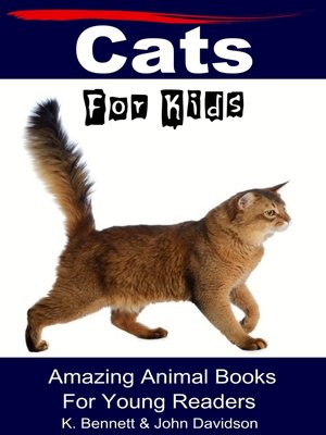 cover image of Cats For Kids Amazing Animal Books For Young Readers